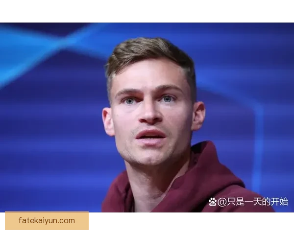 基米希职业态度持续受到教练和队友高度评价，展现出稳健的职业精神。